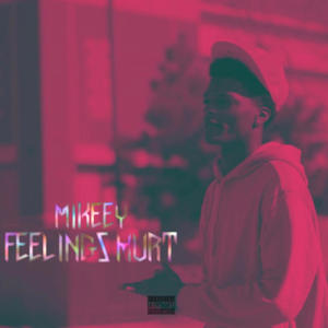 FEELINGS HURT (Explicit)