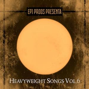 Heavyweight Songs, Vol. 6 (Explicit)