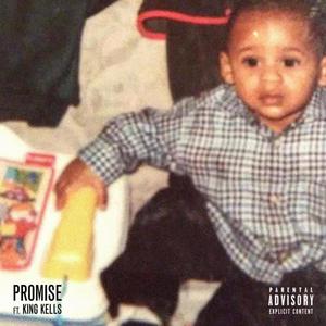 PROMISE(feat. King Kells) (Explicit)