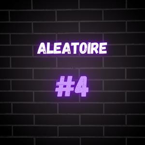 Aleatoire #4 (Explicit)