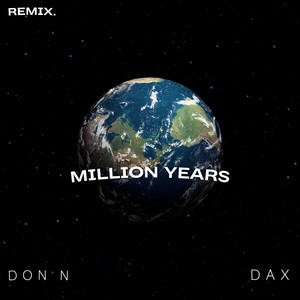 Million Years (Remix) [Explicit]