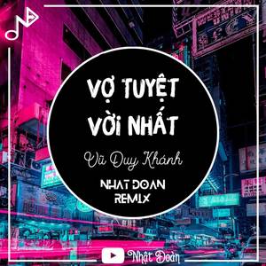 Vợ Tuyệt Vời Nhất Remix