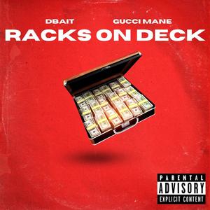 Racks On Deck (feat. Gucci Mane) (Explicit)