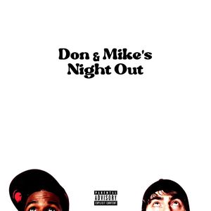 Don & Mike's Night Out (Explicit)