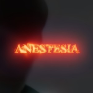 Anestesia(feat. Lustrees & Divase) (Explicit)