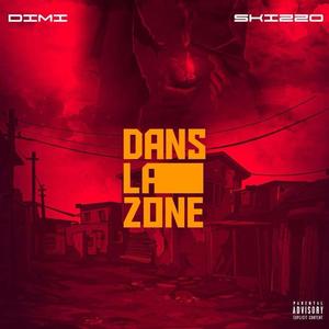 Dans La Zone (feat. Skizzo) (Explicit)