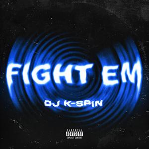 FIGHT EM (Explicit)