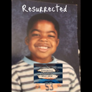 Resurrected (Explicit)