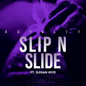 Slip N Slide (feat. Royalty) (Explicit)