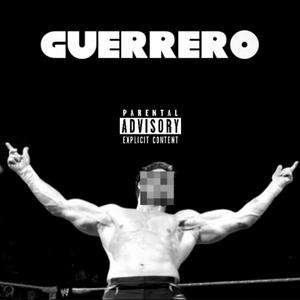 Guerrero (Corning's Very Own) (Explicit)