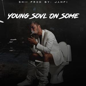 Young Sovl- On Some (Explicit)