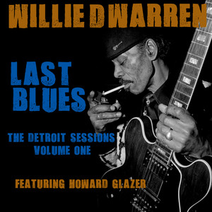 Last Blues: The Detroit Sessions, Vol. 1