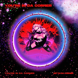 You're In Da Corner 2 (Explicit)