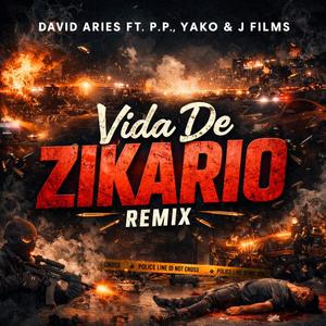 Vida De Zikario (feat. J Films, Yako & Paper Productions) (Explicit)