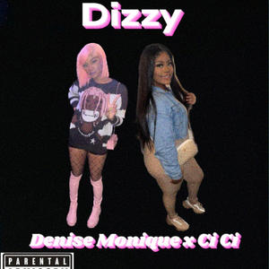 Dizzy (feat. Denise Monique) [Explicit]