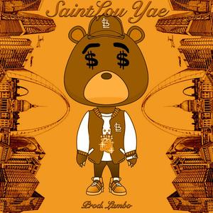 Saint Lou Yae (feat. Legendary Lamb) [Explicit]