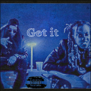 Get It (Explicit)