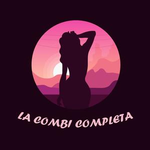 La Combi Completa(feat. DJ Diego, DJ Arturex & DJ Kris) (Explicit)