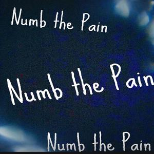 Numb the Pain (Explicit)