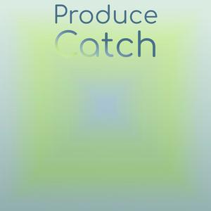 Produce Catch
