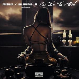 Cai en Tu Red (feat. Relampago la Amenaza) (Explicit)