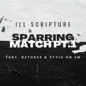 Sparring Match, Pt. 1 (feat. Dzthre3 & StyleOnEmm) [Explicit]