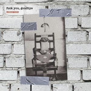 **** You, Goodbye (Explicit)