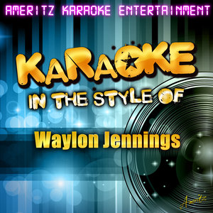 Karaoke (In the Style of Waylon Jennings)