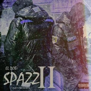 spazz 2 (Explicit)