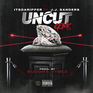 Uncut Gems (feat. J.J. Sanders) (Explicit)