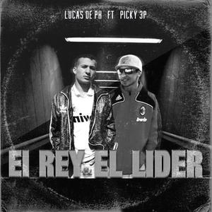 El Lider y el Rey (Explicit)