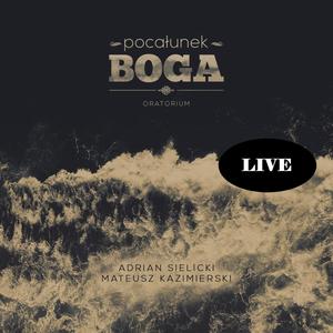 Pocałunek Boga (Live from Jelenia Góra)