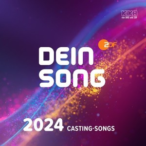 Dein Song 2024 (Die Casting-Versionen zum Songcontest)