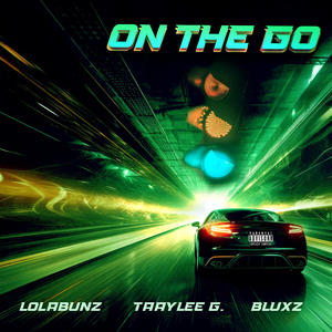 On The Go (feat. Taaylee G) [Explicit]