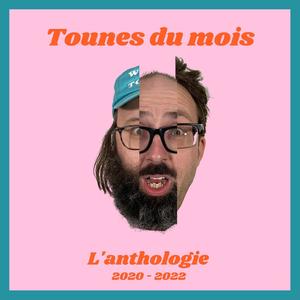 Tounes du mois (L'anthologie 2020-2022)