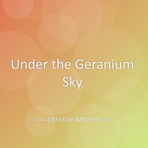 Under the Geranium Sky