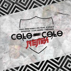 Colo Colo (feat. Ogvans, SkkinnyJay, Axl Boore, Swae B & Lovekuudere) (Remix|Explicit)