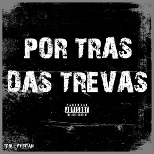 Por Trás das Trevas (Explicit)