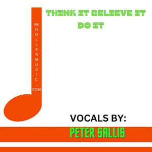 Think It Believe It Do It (feat. Peter Sallis)