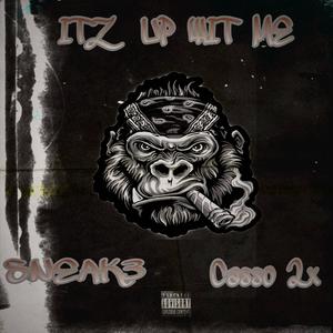 ITZ UP WIT ME (feat. SNEAK3) (Explicit)