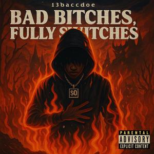 Bad *****es, Fully Switches (Explicit)