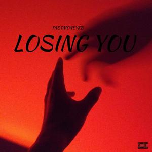 Losing You (Explicit)