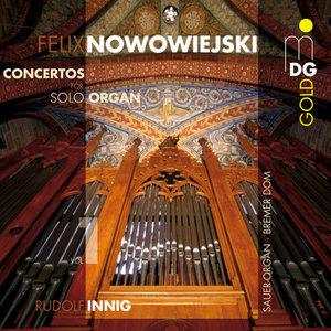 Nowowiejski: Solo Organ Concertos Vol. 1