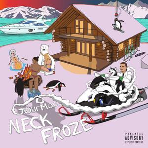 Neck Froze (Explicit)