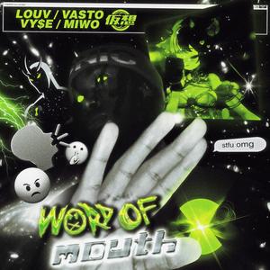 Word of Mouth (feat. Vasto & VY$E) (Explicit)
