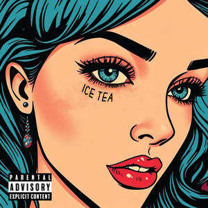 Ice Tea (Explicit)