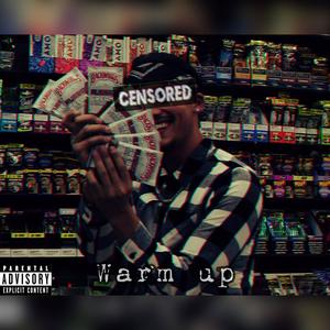 Warm Up (Explicit)