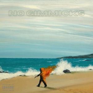 NO GIMMICKS (Explicit)