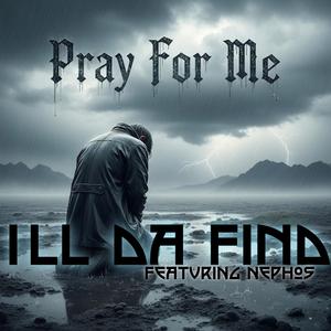 Pray For Me (feat. Nephos) (Explicit)