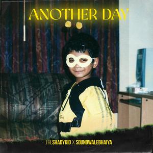 Another Day (feat. Soundwalebhaiya) [Explicit]